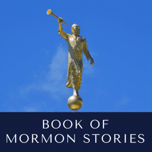 Book of Mormon Stories