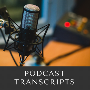 Podcast Transcripts